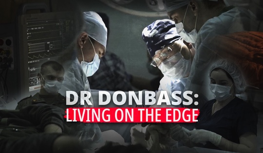 Donbass doctors saving lives under shelling