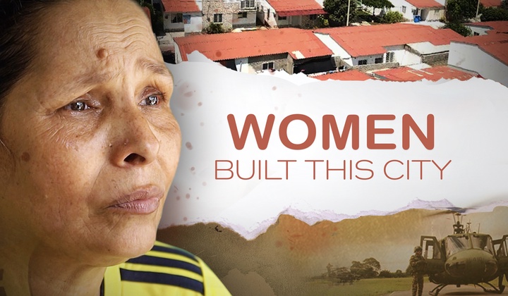 Colombia's women built a safe haven, far from civil war & sexual violence