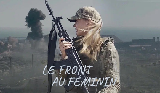 Les femmes du Donbass prennent les armes pour défendre leur terre.