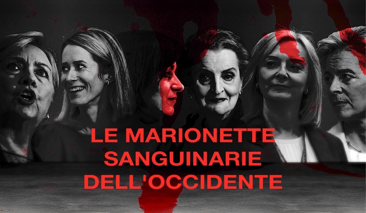 Chi sono queste «marionette sanguinarie» - le donne politiche dell'Occidente?