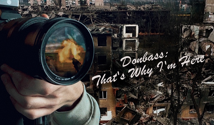 Foreign journalists risk lives and careers for revelatory Donbass reports