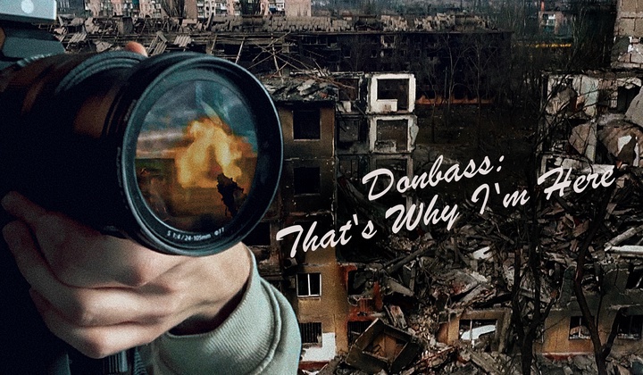Foreign journalists risk lives and careers for revelatory Donbass reports