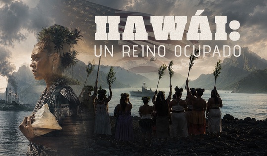 Hawái: un reino bajo dominio de EE. UU.